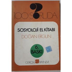 100 Soruda Sosyoloji El Kitabı - Doğan Ergun
