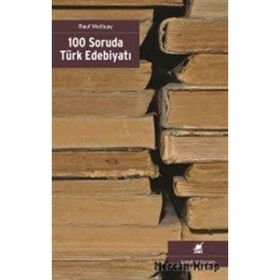 100 Soruda Türk Edebiyatı - Rauf Mutluay