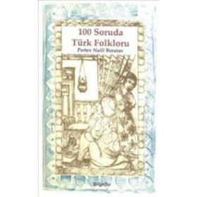 100 SORUDA TÜRK FOLKLORU - PERTEV NAILI BORATAV