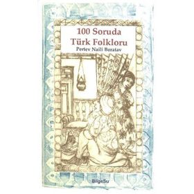 100 SORUDA TÜRK FOLKLORU - PERTEV NAILI BORATAV