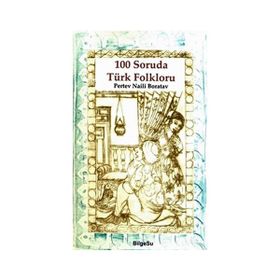 100 SORUDA TÜRK FOLKLORU - PERTEV NAILI BORATAV