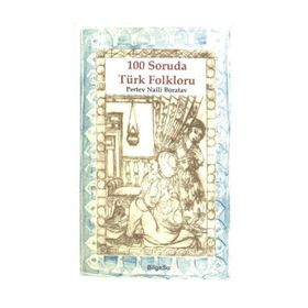 100 SORUDA TÜRK FOLKLORU - PERTEV NAILI BORATAV