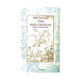 100 SORUDA TÜRK HALK EDEBIYATI - PERTEV NAILI BORATAV