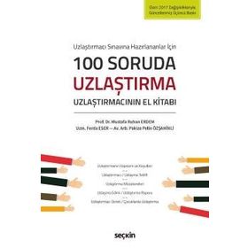 100 Soruda Uzlaştırma - Mustafa Ruhan Erdem Ferda Eser Pakize Pelin Özşahinli