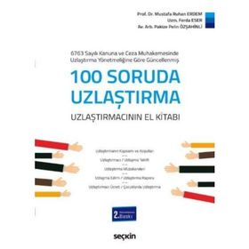 100 Soruda Uzlaştırma - Mustafa Ruhan Erdem Ferda Eser Pakize Pelin Özşahinli