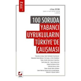 100 Soruda Yabancı Uyrukluların Türkiye’de Çalışması - Ali İhsan Öztürk