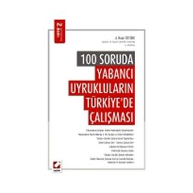 100 Soruda Yabancı Uyrukluların Türkiye’de Çalışması - Ali İhsan Öztürk