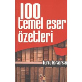 100 TEMEL ESER ÖZETLERİ - BURCU KARAARSLAN