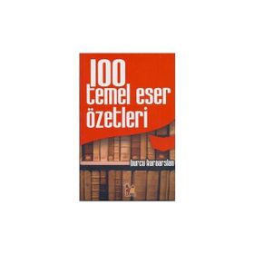 100 TEMEL ESER ÖZETLERİ - BURCU KARAARSLAN