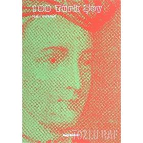 100 TÜRK ŞEY - GENEL