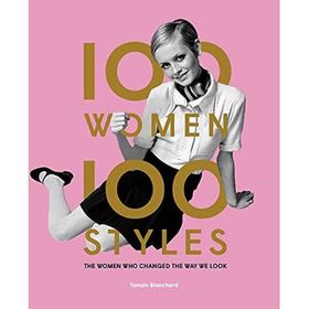 100 Women 100 Styles - Tamsin Blanchard