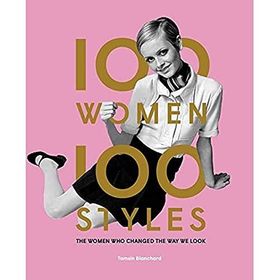 100 Women 100 Styles - Tamsin Blanchard
