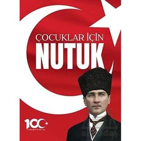 100. Yıl'a Özel Çocuklar İçin Nutuk Mustafa Kemal Atatürk