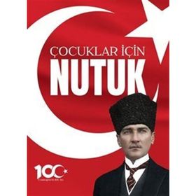 100. Yıl'a Özel Çocuklar İçin Nutuk Mustafa Kemal Atatürk