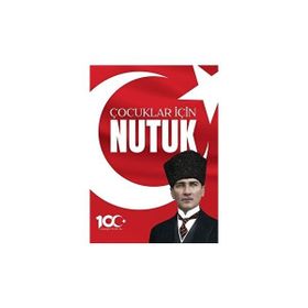 100. Yıl'a Özel Çocuklar İçin Nutuk Mustafa Kemal Atatürk