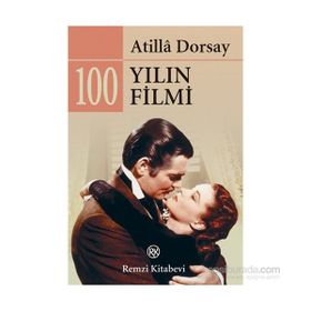 100 YILIN 100 FILMI - ATILLÂ DORSAY
