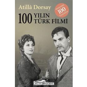 100 Yılın 100 Türk Filmi - Atilla Dorsay