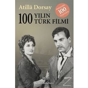 100 Yılın 100 Türk Filmi - Atilla Dorsay