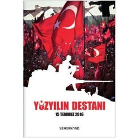 100 Yılın Destanı 15 Temmuz 2016 - Hüseyin Okur