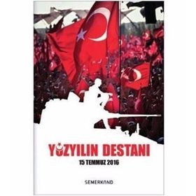 100 Yılın Destanı 15 Temmuz 2016 - Hüseyin Okur