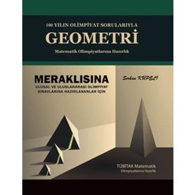 100 Yılın Olimpiyat Sorularıyla Geometri - Serhan Küpeli