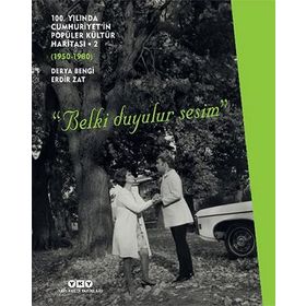 100. Yılında Cumhuriyet'in Popüler Kültür Haritası 2 - Derya Bengi Erdir Zat