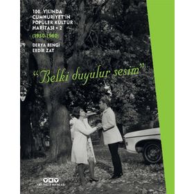 100. Yılında Cumhuriyet'in Popüler Kültür Haritası 2 - Derya Bengi Erdir Zat