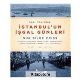 100. Yılında İstanbulun İşgal Günleri - Kolektif