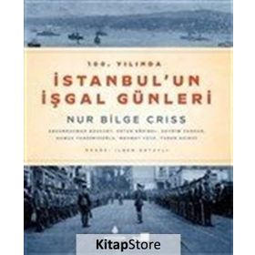 100. Yılında İstanbulun İşgal Günleri - Kolektif
