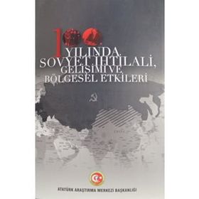 100. Yılında Sovyet İhtilali Gelişimi ve Bölgesel Etkileri - Kolektif