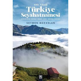 100.Yılında Türkiye Seyahatnamesi - Altın Kitaplar