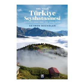 100.Yılında Türkiye Seyahatnamesi - Altın Kitaplar