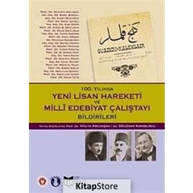 100. Yılında Yeni Lisan Hareketi ve Milli Edebiyat Çalıştayı Bildirileri - Oğuzhan Karaburgu Hülya Argunşah