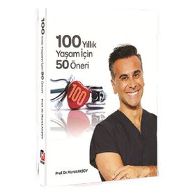 100 Yıllık Yaşam İçin 50 Öneri - Murat Aksoy