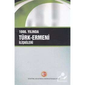 1000. Yılında Türk-Ermeni İlişkileri - Yıldız Deveci Bozkuş