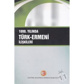 1000. Yılında Türk-Ermeni İlişkileri - Yıldız Deveci Bozkuş