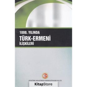 1000. Yılında Türk-Ermeni İlişkileri - Yıldız Deveci Bozkuş