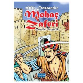 1001 Destandır Mohaç Zaferi - Muzaffer Taşyürek