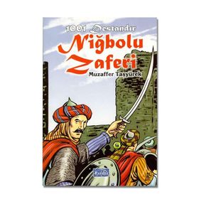 1001 Destandır - Niğbolu Zaferi - Muzaffer Taşyürek