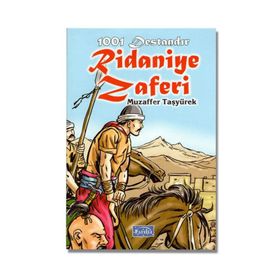 1001 Destandır Ridaniye Zaferi - Muzaffer Taşyürek