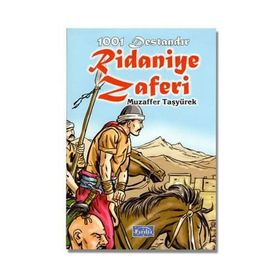 1001 Destandır Ridaniye Zaferi - Muzaffer Taşyürek