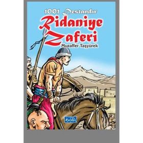 1001 Destandır Ridaniye Zaferi - Muzaffer Taşyürek