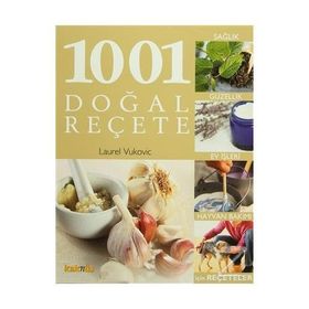 1001 DOĞAL REÇETE SAĞLIK, GÜZELLİK VE EV TEMİZLİĞİNDE TAMAMEN DOĞAL ÖNERİLER - LAUREL VUKOVIC
