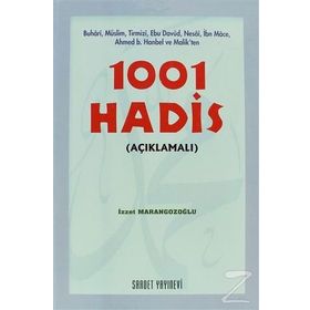 1001 HADIS (AÇIKLAMALI) - İZZET MARANGOZOĞLU
