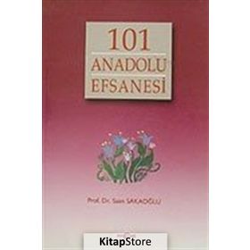101 ANADOLU EFSANESI - SAIM SAKAOĞLU