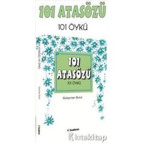 101 ATASÖZÜ 101 ÖYKÜ - SÜLEYMAN BULUT (ISBN:9789944695756)