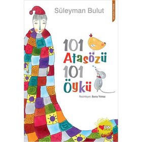 101 ATASÖZÜ 101 ÖYKÜ - SÜLEYMAN BULUT (ISBN:9789944695756)