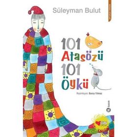 101 ATASÖZÜ 101 ÖYKÜ - SÜLEYMAN BULUT