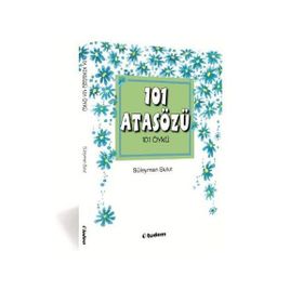 101 ATASÖZÜ 101 ÖYKÜ - SÜLEYMAN BULUT