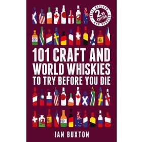 101 Craft and World Whiskies to Try Before You Die